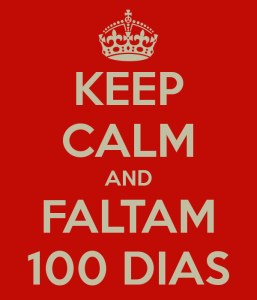 keep-calm-and-faltam-100-dias