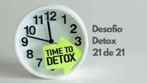 Desafio detox 21 – Fim de um ciclo e o que vem por aí