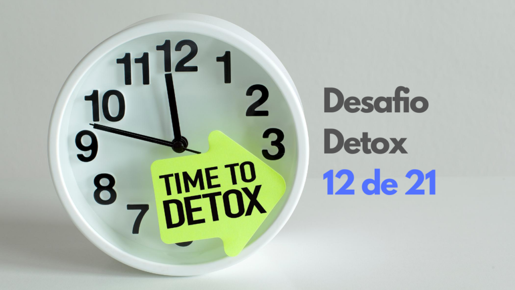 Desafio detox 12 – Atrasos de vida, livre-se deles